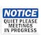 Signmission OSHA Notice Sign, 10" Height, Quiet Please Meetings In Progress Sign, Landscape, NS-D-1014-L-17948 OS-NS-D-1014-L-17948 - alternate 1